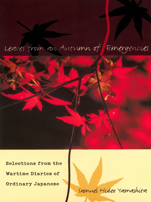 Title details for Leaves from an Autumn of Emergencies by Samuel Hideo Yamashita - Available